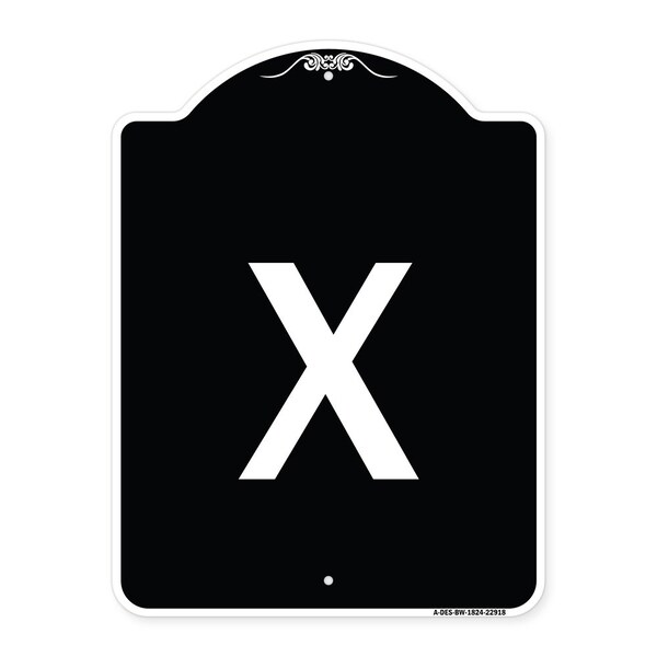 Signmission Sign with Letter X Heavy-Gauge Aluminum Architectural Sign, 18" L, 24" H, BW-1824-22918 A-DES-BW-1824-22918 - main